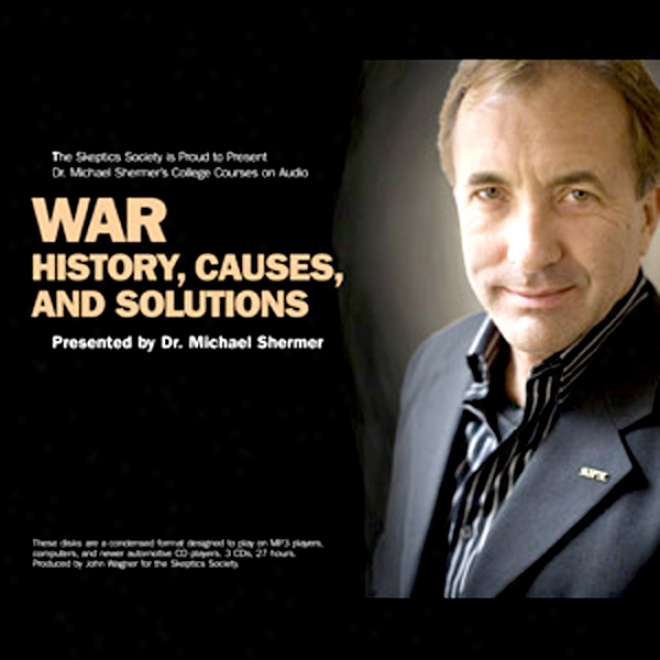 War: History, Causrs, Solutions