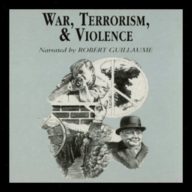 War, Terrorism, And Violence (unabridged)