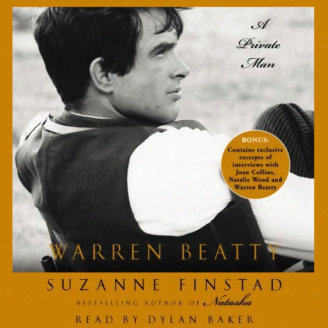 Warren Beatty: A Privatte Man (unabridged)