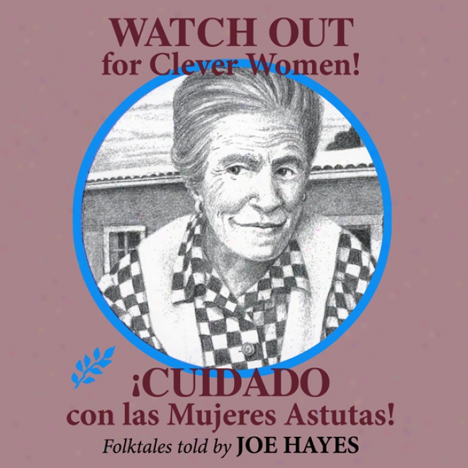 Watch Out For Clever Women: !cuidado Study Las Mujeres Astutas!