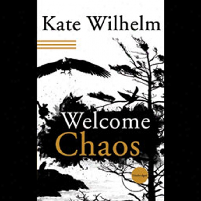 Welcome, Chaos (unabridged)