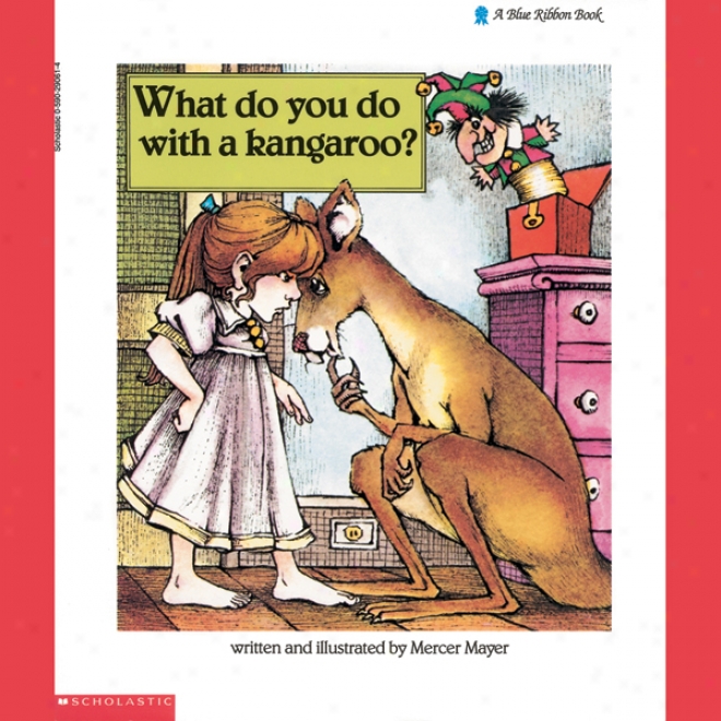 What Do You Do With A Kangaroo? (unabridged)