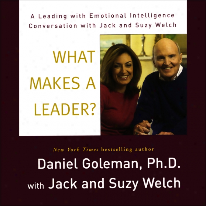 What Makes A Leader? (unabridged)