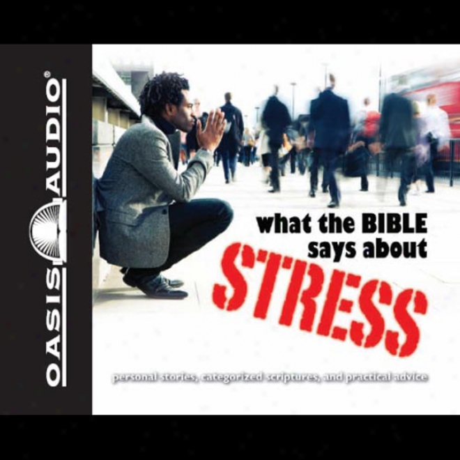 How The Bible Says About Stress (unabridged)