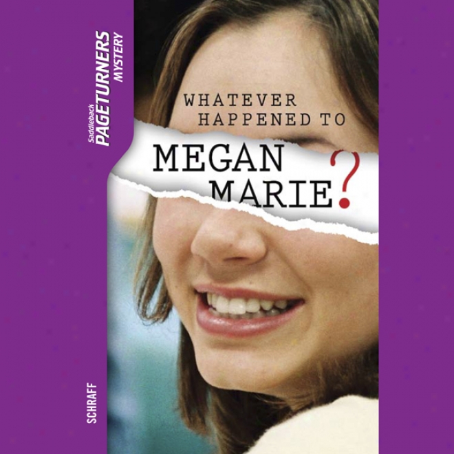 Whatever Happened To Megan Marie?: Pageturners (unabridged)