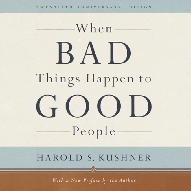 When Bad Things Happen To Good People (unabridged)