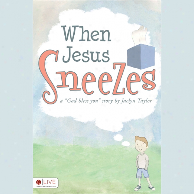 When Jesus Sneezes (unabridged)