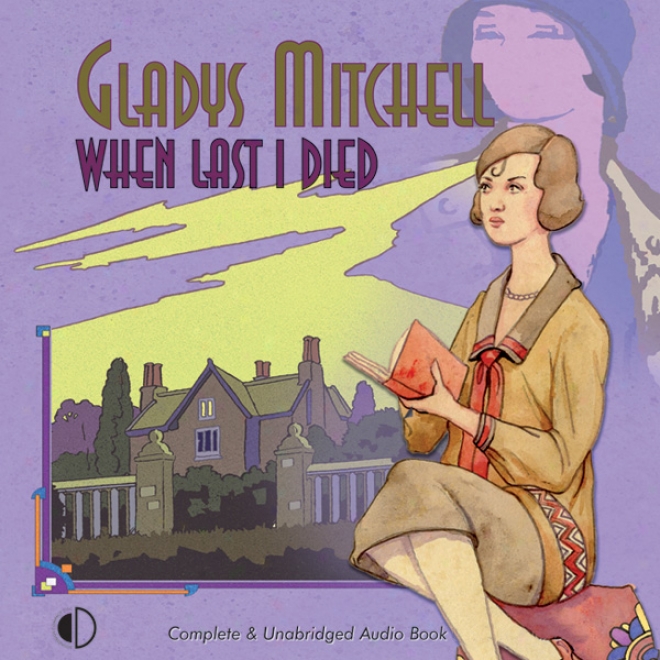 When Last I Died (unabridged)