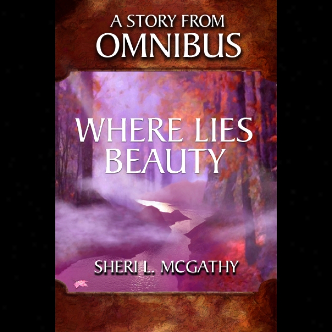 Where Lies Comeliness (unabridged)