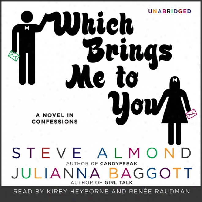 Which Brings Me To You: A Tale In Confessions (unabridged)