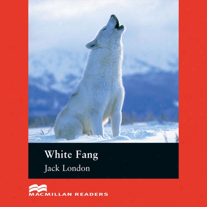 'white Fang' For Learners Of English