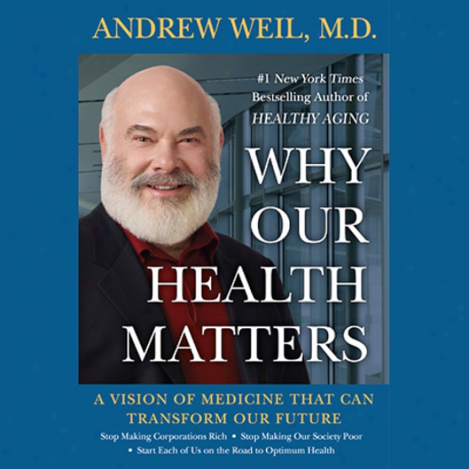 Why Our Health Matters (unabridged)