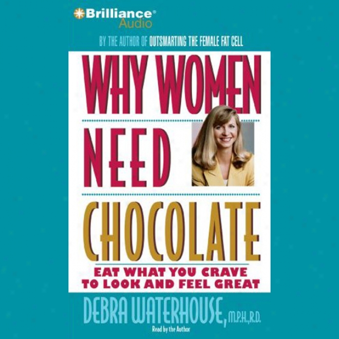 Why Women Need Choco1ate