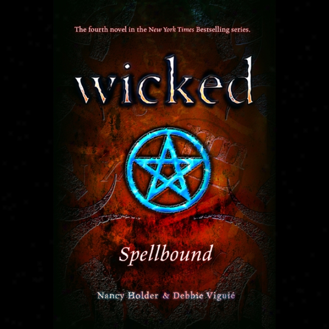 Wicked: Spellbound, Sinful Series Work 4 (unabridged)