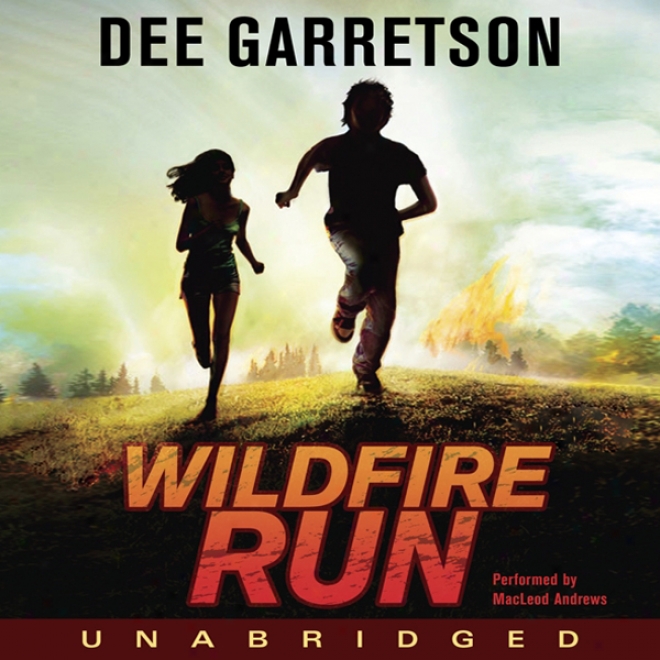 Wildfire Run (unabridged)