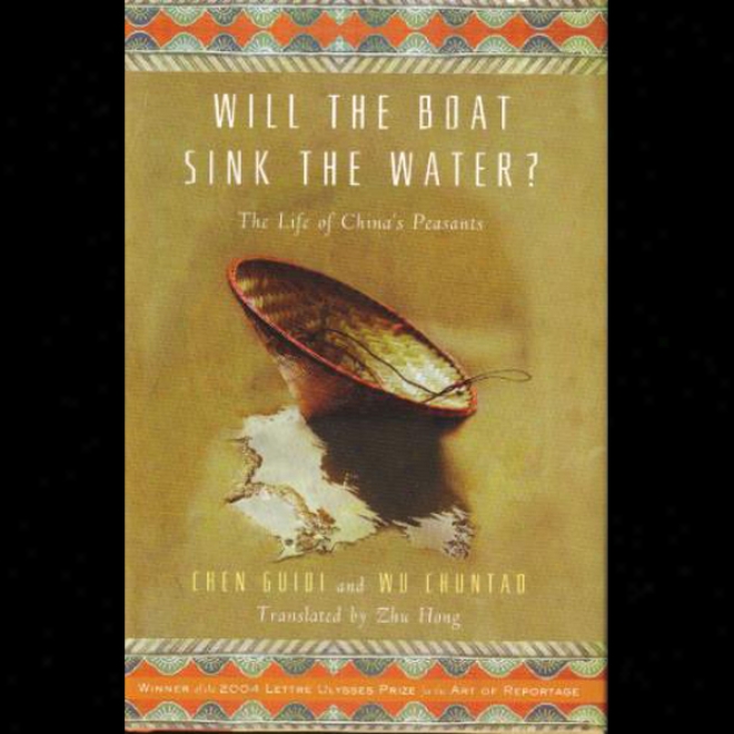 Will The Boat Sink The Water: Thr Life Of China's Peasants (unabridged)