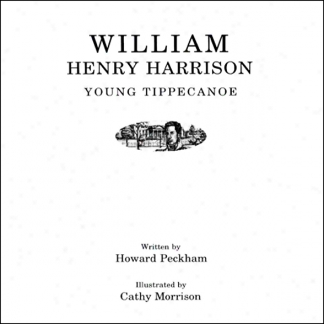 William Henry Harrison: Young Tippecanoe (inabridged)