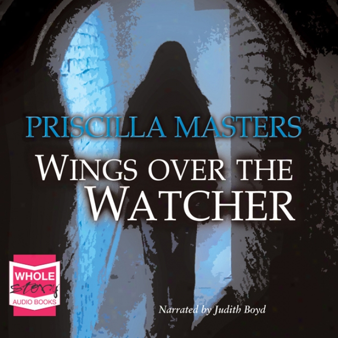 Wings Over The Watcher (unabridged)