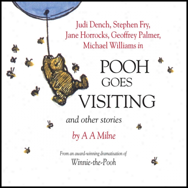 Winnie The Pooh: Pooh Goes Visiting (dramatised)