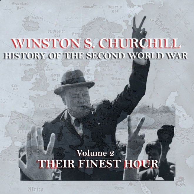 Winston S. Churchill: The History Of The Second World War, Volume 2 - Their Finest Hour