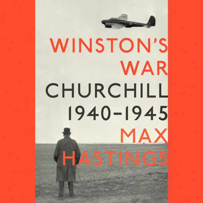 Winston's War: Churchill, 1940-1945 (unabridged)