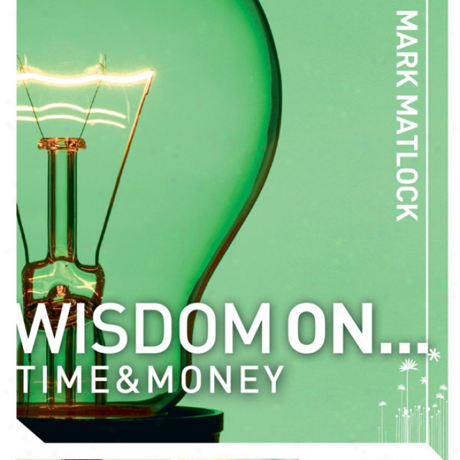 Wisdom On... Time & Money (unabridged)