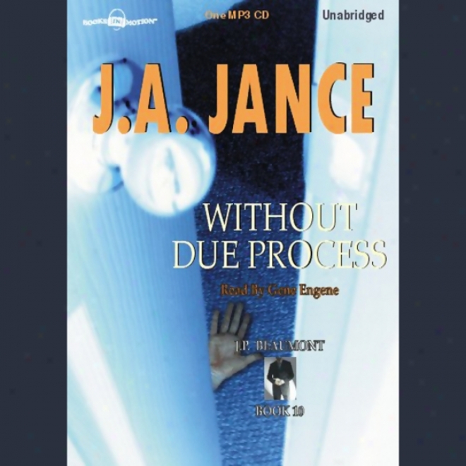 Without Due Process: J. P. Beaumont Series, Book 10 (unabridged)