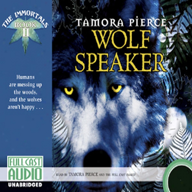 Wolf Speaker: The Immortals: Book 2 (unabridged)