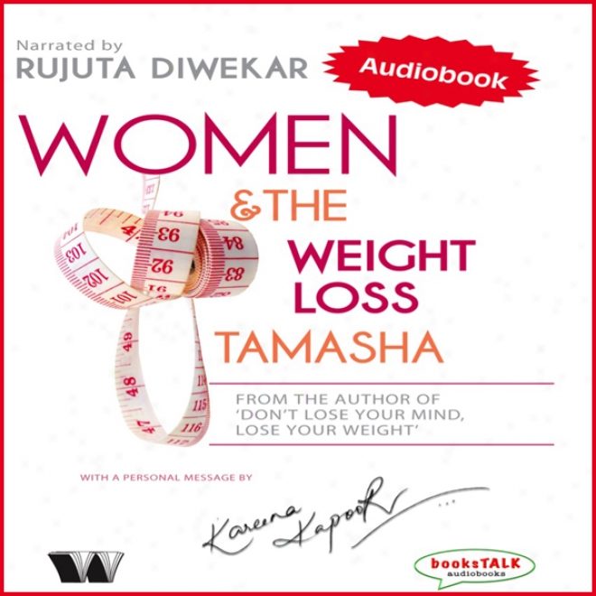 Women & The Weight Loss Tamasha (unabridged)