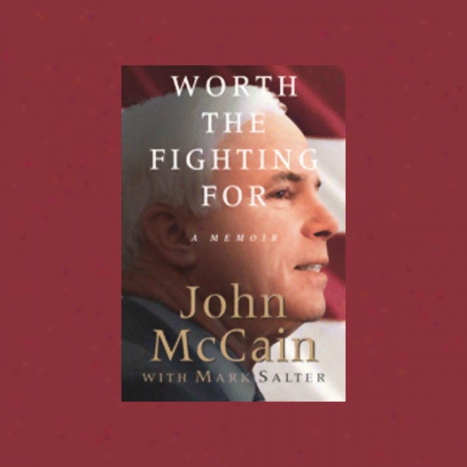 Worth The Fighting For: A Memoir (unabridged)