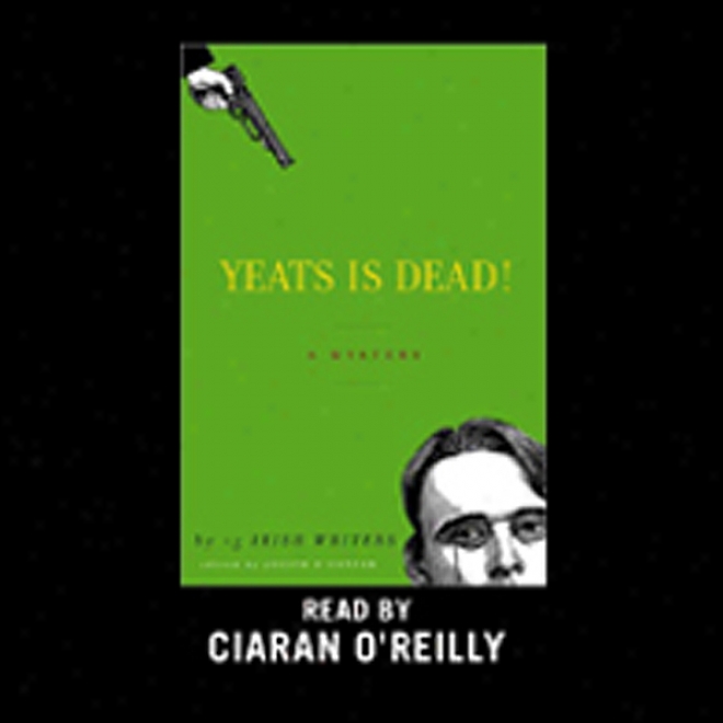 Yeats Is Dead! (unabridged)