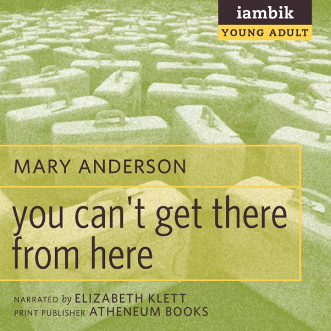 You Can't Get There From Here (unabridged)