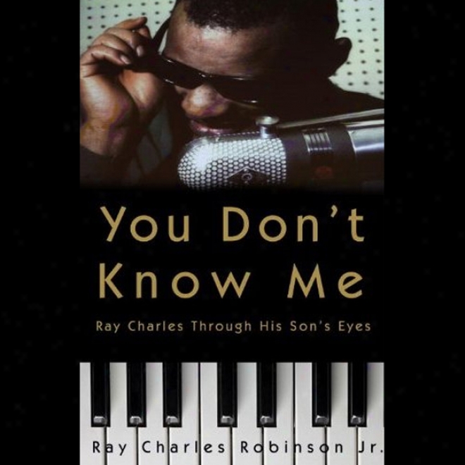 You Don't Know Me: Reflections Of My Father, Perception Charles (unabridged)