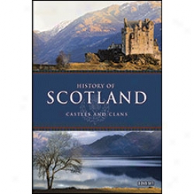 History Of Scotland Castles And Clans Dvd