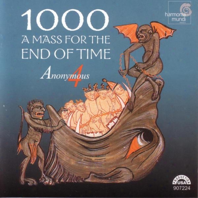 1000: A Mass For The End Of Time - Mwdieval Cant And Polyphony For The Ascension