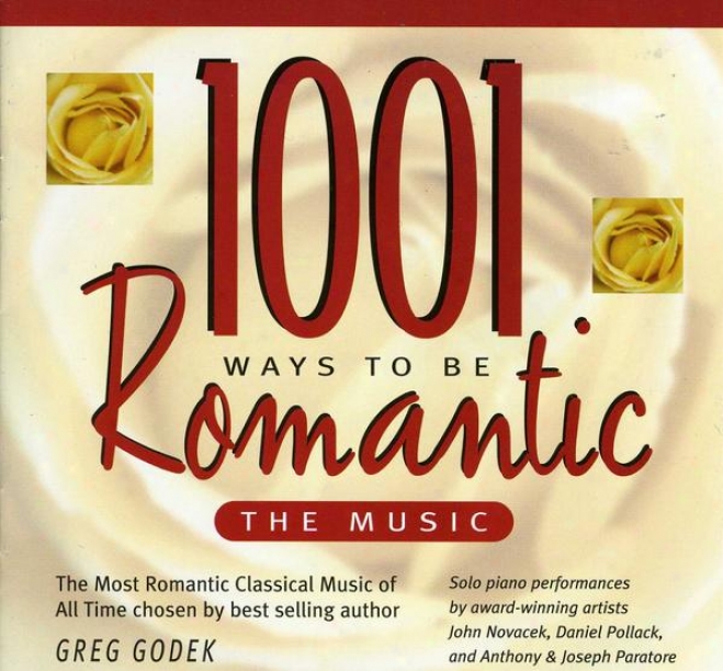 1001 aWys To Be Romantic: Piano Works Of Debussy, Beethoven, Mendelssohn...