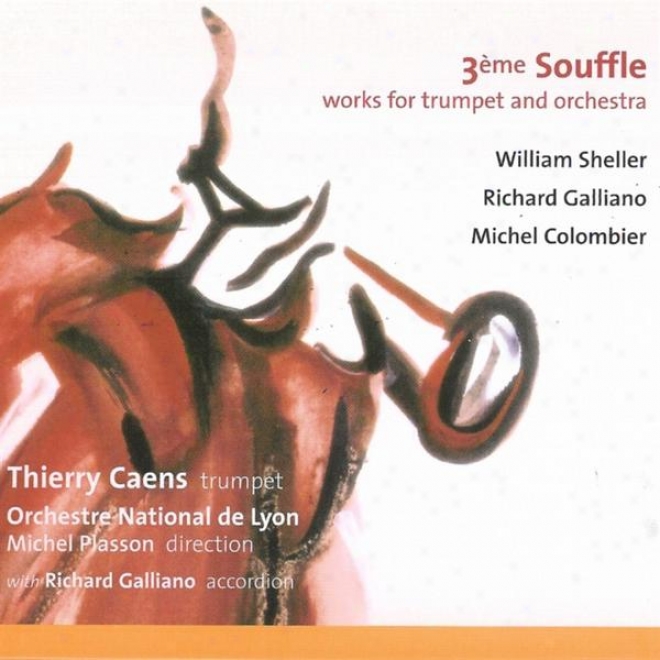 3me Souffle - Ferment For Trumpet And Orchestra (wiliiam Sheller - Richard Galliano - Michel Colombier)