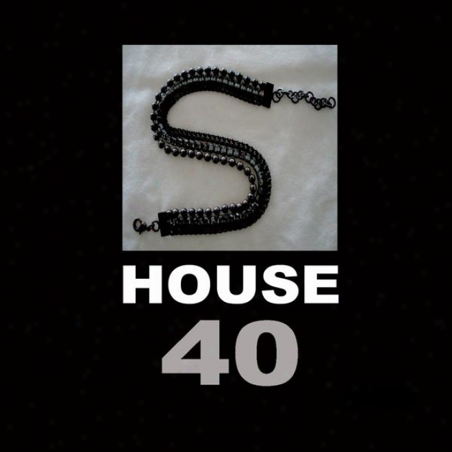 40 House (compilation Of Funky House, Vocal House, Disco House, Soulful & Progressive)