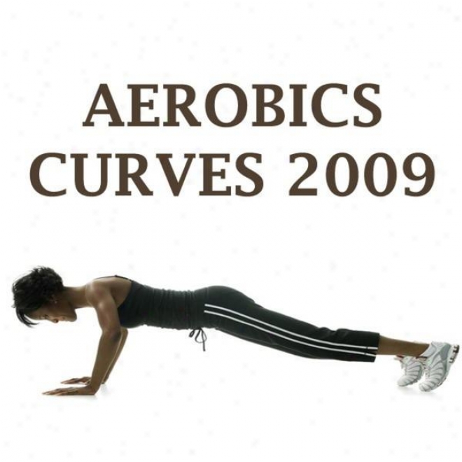 "aerobics Curves 2009 Megamix (fitness, Cardio & Aerobics Sessions) ""even 32 Counts"