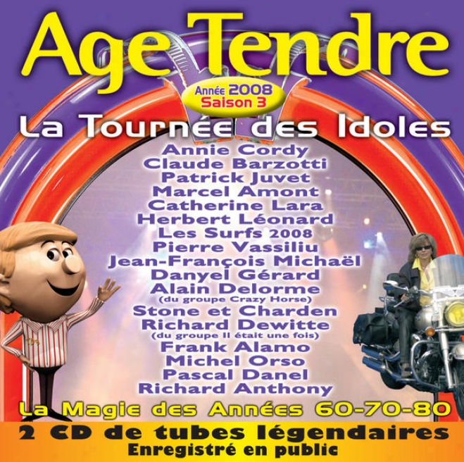 Age Tendre... La Tourne Des Idoles, Vol. 3: La Magie Des Annes 60-70-89