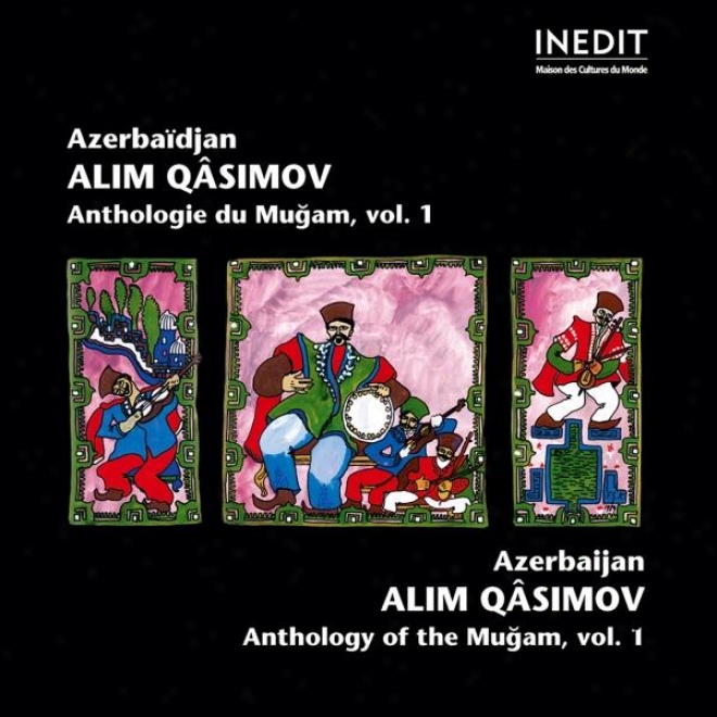 Alem Kassimov. Mugam D'azerbadjan. Anthologie Du Mugam Vol 1.-Anthology Of The Mugam.