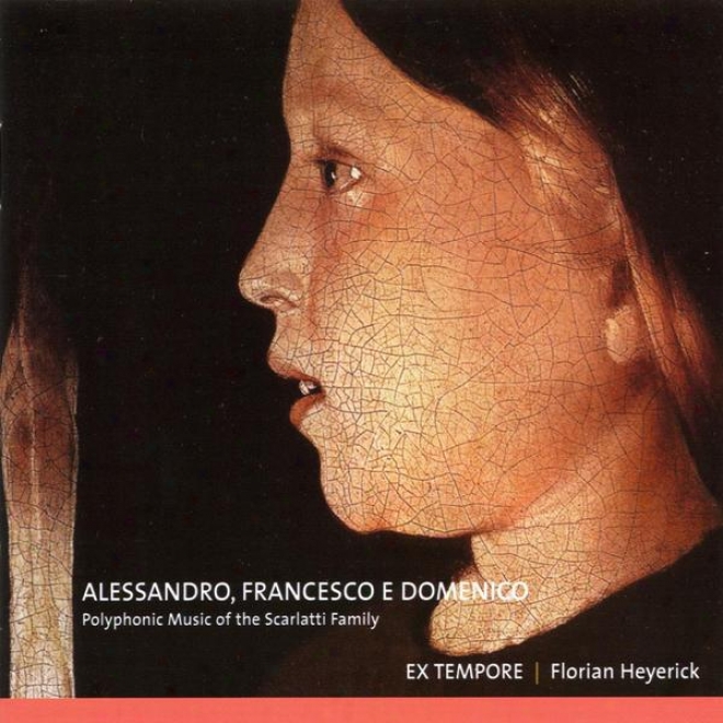 Alessandro, Francesco E Domenico Scarlatti, Polyphonic Music Of The Scarlatti Family