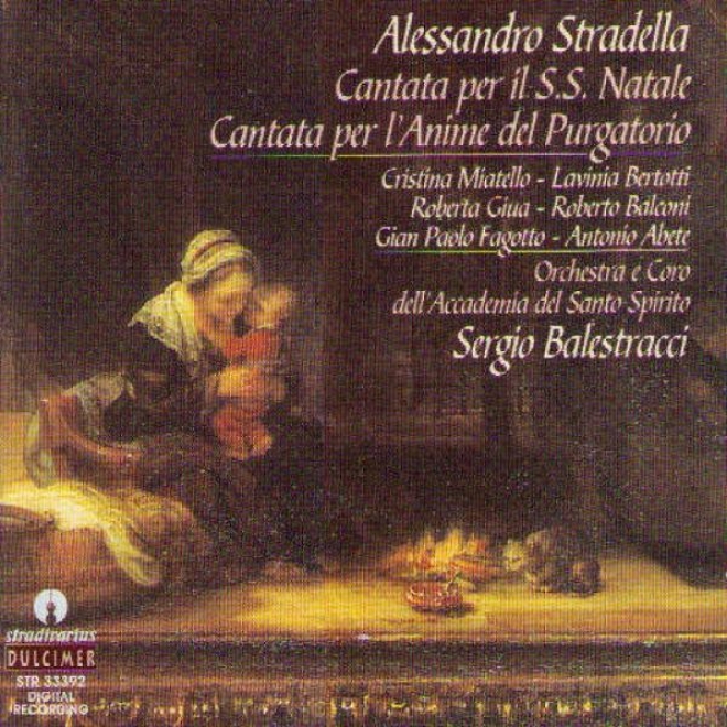 Alessandro Stradella: Cantata Per Il Ss. Natale - Cantata Per L'anime Del Purgatorio