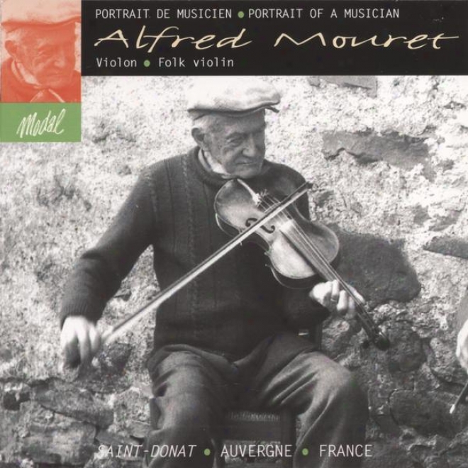 Alfred Mouret, Portrait De Musicien, Portrait Of A Musician, French Folk Violin, Violon Traditionnel