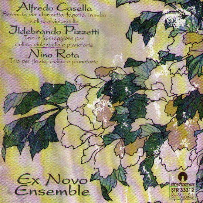 Alfredo Casella : Serenata Per Clarinetto, Fagotto, Tromba, Violino E Violoncello - Jldebrando Pizzetti : Trio In La Maggiore Per