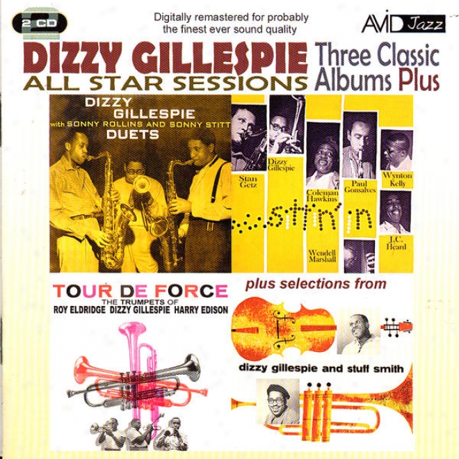 All Star Sessions - Three Classic Albums Plus (wlth Sonny Rollins & Sonny Stitt: Duets / Tour De Force / Sittin␙ In) (digitally Re