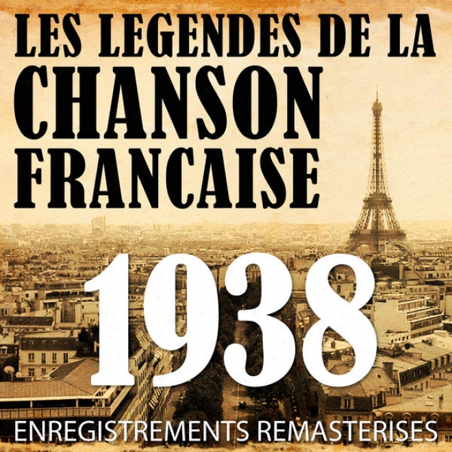Anne 1938 - Les Lgendes De La Chanson Franaise (french Music Legends Of The 30's)