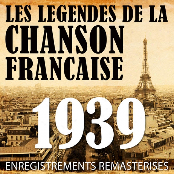 Anne 1939 - Les Lgendes De La Chanson Franaise (french Music Legends Of The 30's)