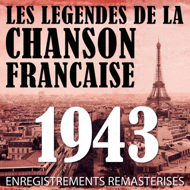 Anne 1943 - Les Lgendes De La Chanson Franaise (french Music Legends Of The 40's)