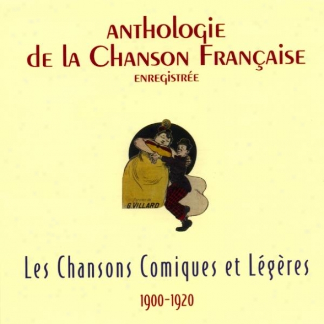 Anthologie De La Chanson Franaise - Chansons Comiques Et Lgres (1900-1920)